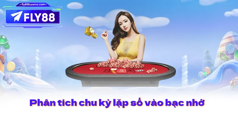 Phân tích chu kỳ lặp số vào bạc nhớ